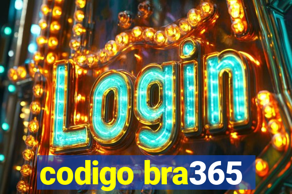 codigo bra365
